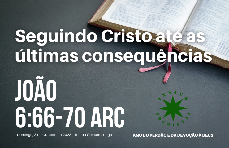 Seguindo Cristo até as últimas consequências