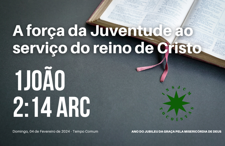 A força da Juventude ao serviço do reino de Cristo