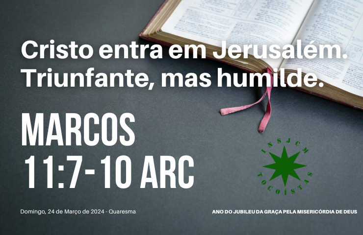 Cristo entra em Jerusalém. Triunfante, mas humilde.