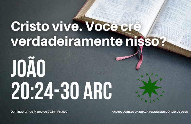 Cristo vive. Você crê verdadeiramente nisso?