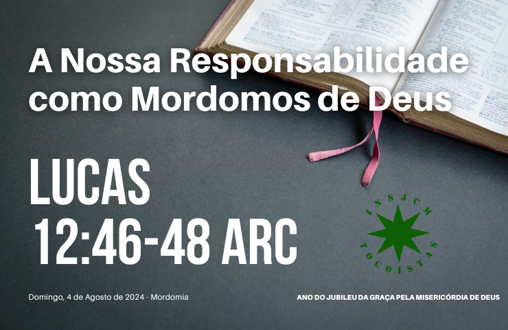 A Nossa Responsabilidade como Mordomos de Deus