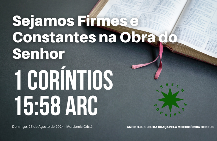 Sejamos Firmes e constantes na Obra do Senhor