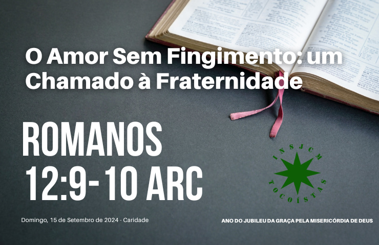 O amor sem fingimento: um chamado à fraternidade